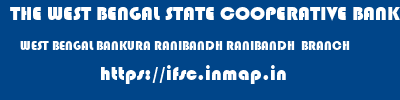 THE WEST BENGAL STATE COOPERATIVE BANK  WEST BENGAL BANKURA RANIBANDH RANIBANDH  BRANCH  ifsc code